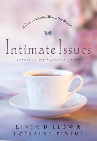 Intimate Issues: 21 Questions Christian Women Ask About Sex