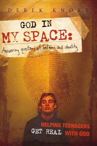 God In Myspace: Answering Questions Of Loneliness And Identity; Keeping It Real With God