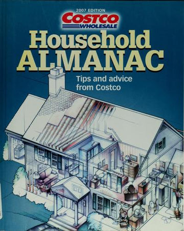 2007 Costco  Household Almanac: Tips And Advice From Costco