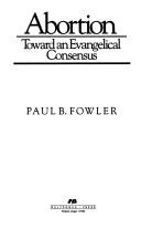 Abortion: Toward An Evangelical Consensus (A Critical Concern Book): toward an evangelical concensus