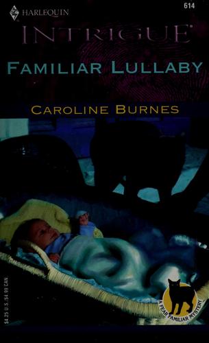 Familiar Lullaby (Fear Familiar, Book 13) (Harlequin Intrigue Series #614)