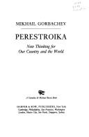 Perestroika: New Thinking For Our Country And The World: new thinking for our country and the world