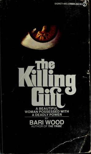 The killing gift: A novel