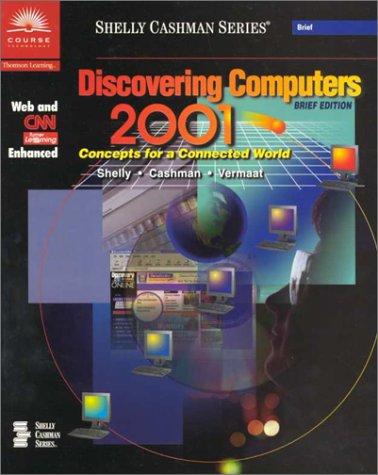 Discovering Computers 2001 Concepts For A Connected World Brief Edition