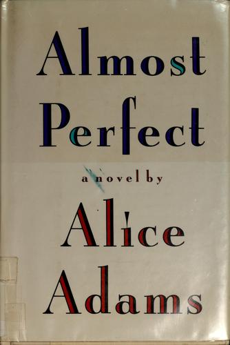 Almost Perfect: a novel