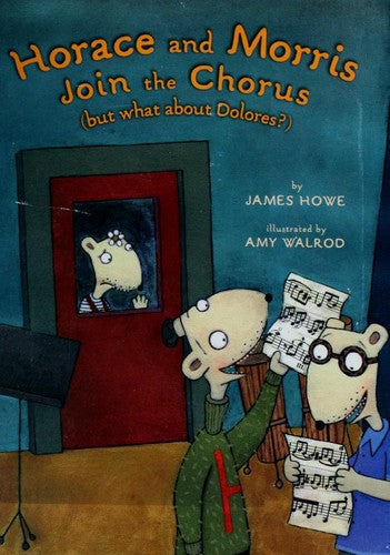 Horace And Morris Join The Chorus (But What About Dolores?)