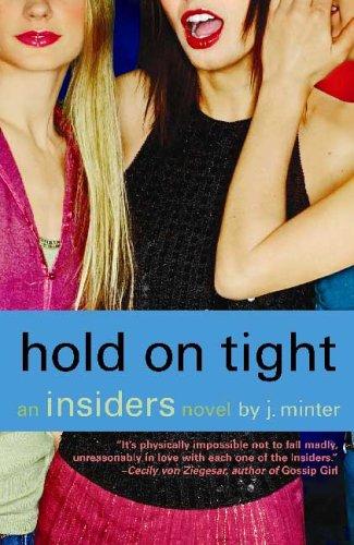 Hold On Tight: An Insiders Novel (Insiders (Bloomsbury)): An Insiders Novel (#5)