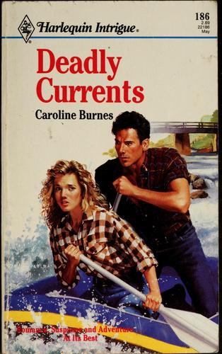 Deadly Currents (Harlequin Intrigue Series #186)