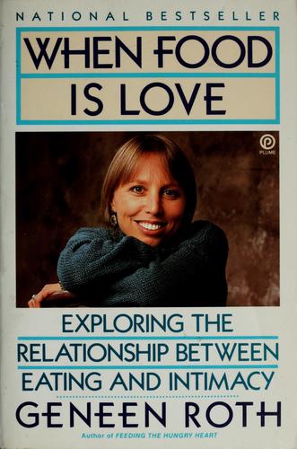 When Food Is Love: Exploring the Relationship Between Eating and Intimacy