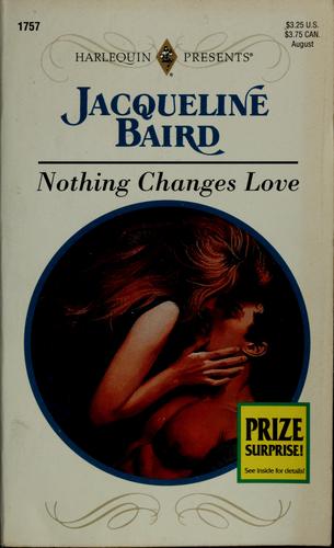 Nothing Changes Love (Wedlocked) (Harlequin Presents, No 1757)