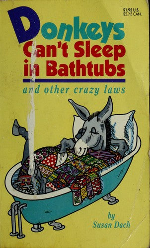 Donkeys Can't Sleep In Bathtubs And Other Crazy Laws