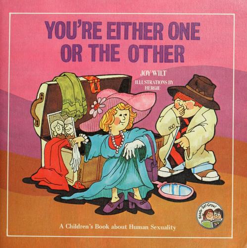 You're Either One Or The Other: A Children's Book About Human Sexuality (Ready-Set-Grow)