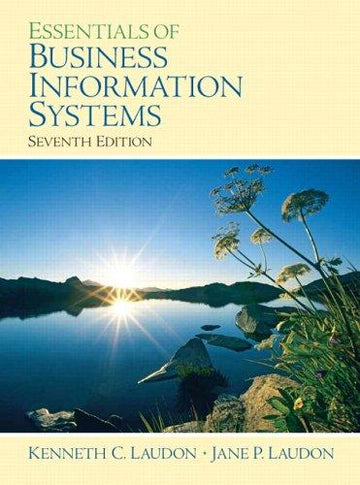 Essentials Of Business Information Systems (7th Edition) (without dust jacket)