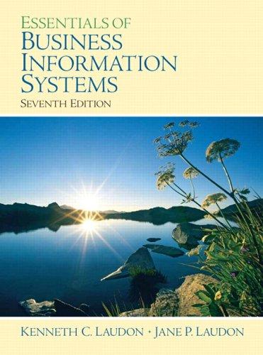 Essentials Of Business Information Systems (7th Edition) (without dust jacket)