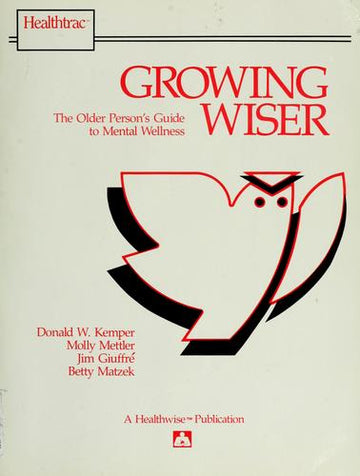Growing Wiser: the older person's guide to mental wellness