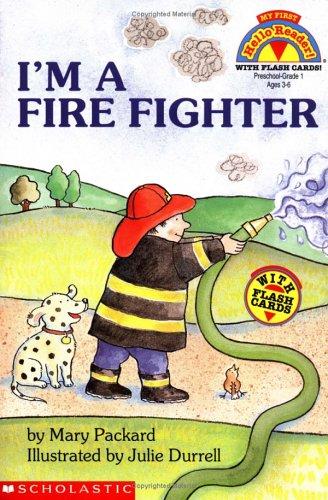 I'm A Fire Fighter (Hello Reader, My First)