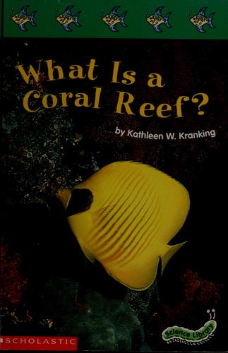 What Is A Coral Reef? (Science Library)