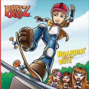 Boardin' With The Boyz (Bratz Boyz)