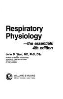 Respiratory Physiology: The Essentials: 4th Edition