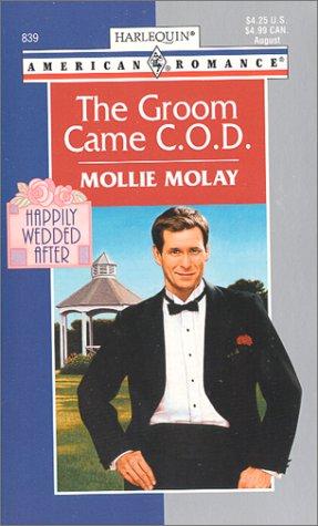 The Groom Came C.O.D. (Harlequin American Romance, No. 839)