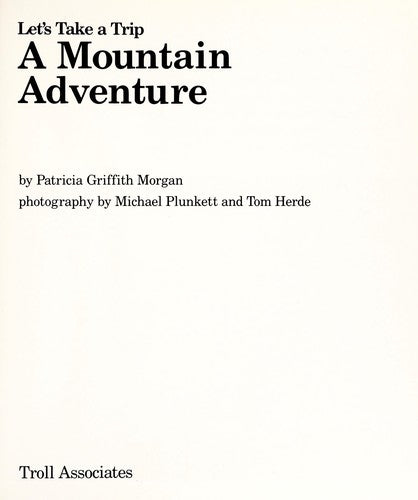 A Mountain Adventure (Let's Take A Trip)
