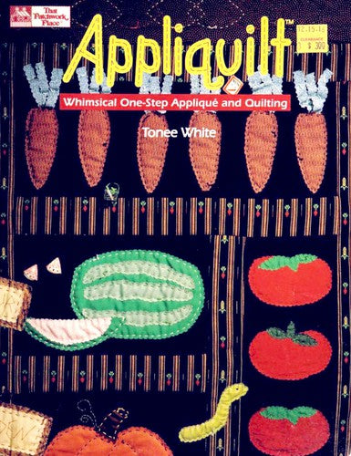 Appliquilt!: Whimsical One-Step Applique And Quilting