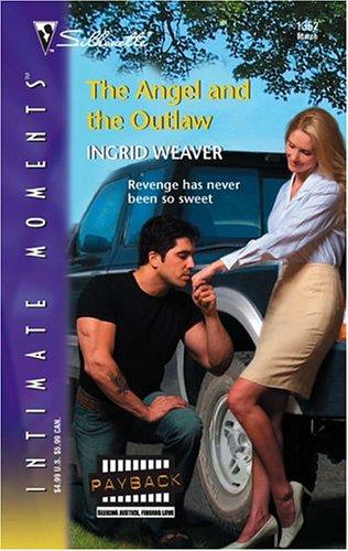 The Angel And The Outlaw (Silhouette Intimate Moments) (Silhouette Intimate Moments)