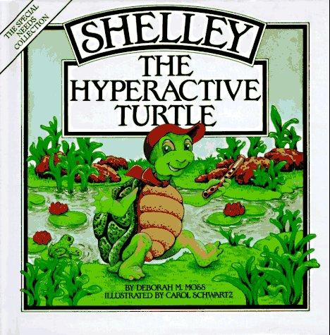 Shelley, The Hyperactive Turtle (Special Needs Collection)