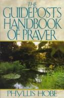 The Guideposts Handbook Of Prayer