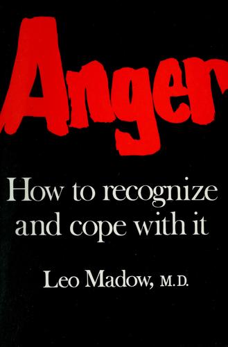 Anger: How To Recognize And Cope With It