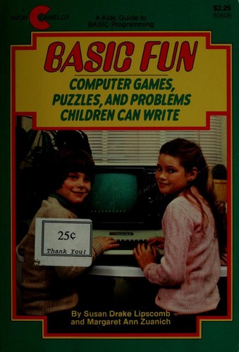 Basic Fun: Computer Games, Puzzles, And Problems Children Can Write (An Avon Camelot Book)