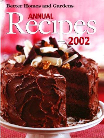 Better Homes and Gardens Annual Recipes 2002