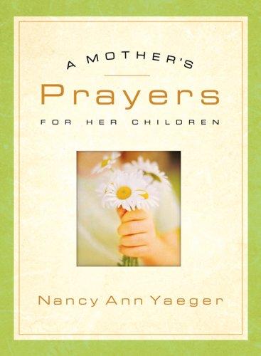 A Mothers Prayers For Her Children