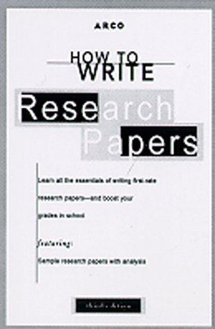 How To Write Research Papers 2 (Arco's Concise Writing Guides)