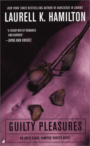Guilty Pleasures (Anita Blake, Vampire Hunter: Book 1)