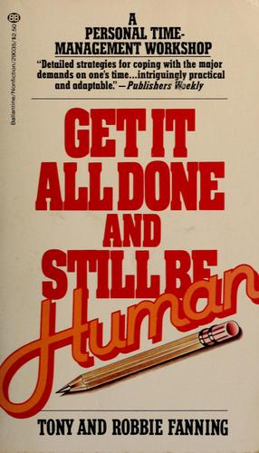Get It All Done and Still Be Human