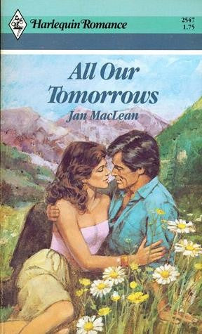 All Our Tomorrows (Harlequin Romance)