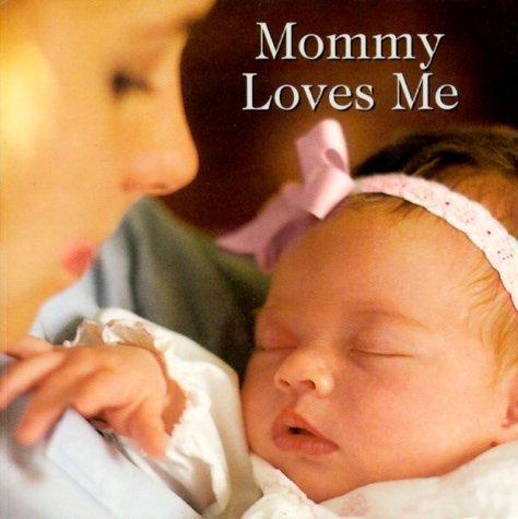 Mommy Loves Me