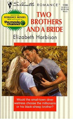 Two Brothers And A Bride (Silhouette Romance , No 1286)