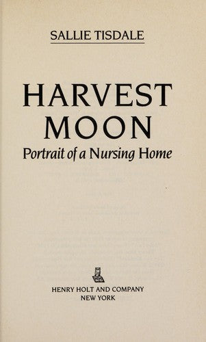 Harvest Moon  (without dust jacket): Portrait of a  Nursing Home