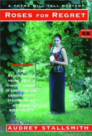 Roses For Regret (Thyme Will Tell Mystery Series, 3)
