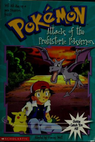 Attack Of The Prehistoric Pokemon (Pokemon Chapter Book #3)
