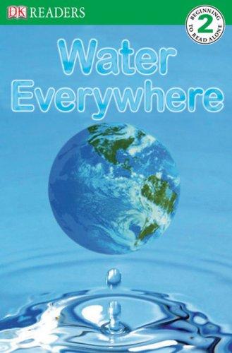 Water Everywhere (Dk Readers)
