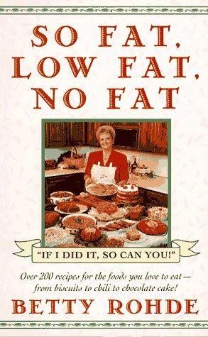 So Fat, Low Fat, No Fat