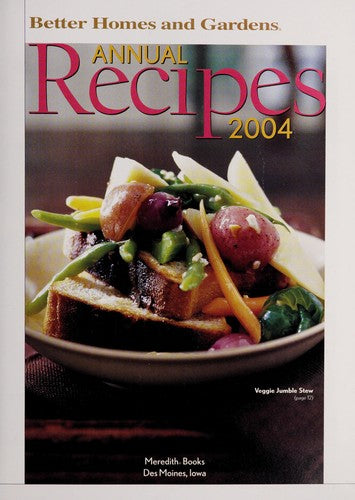 Better Homes And Gardens Annual Recipes 2004