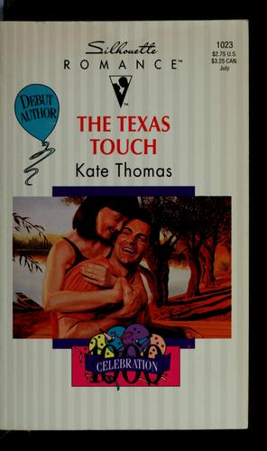 The Texas Touch (Celebration 1000!) (Silhouette Romance, No 1023)