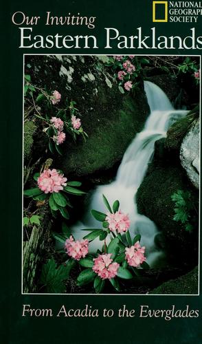 Our Inviting Eastern Parklands: from Acadia to the Everglades