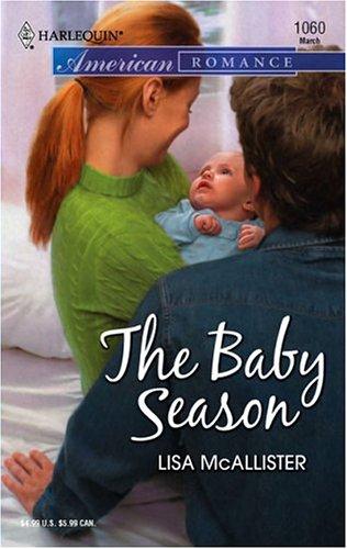 The Baby Season (Harlequin American Romance) (Harlequin American Romance Series)