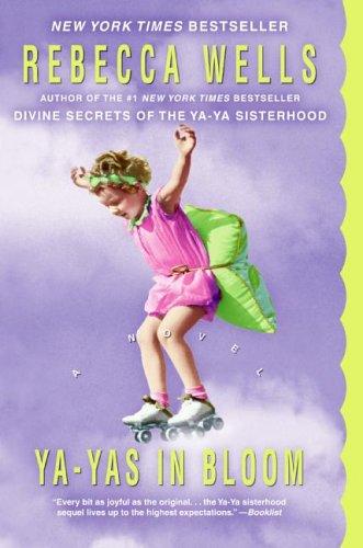 Ya-Yas In Bloom A Novel (without dust jacket): a novel