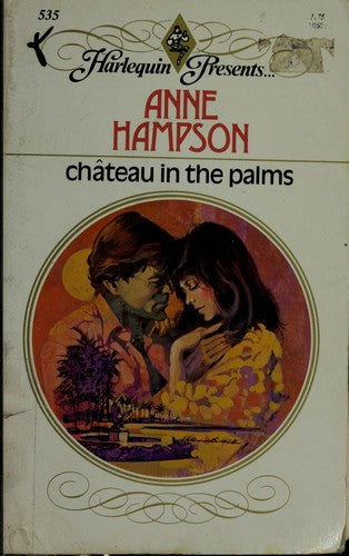 Chateau In The Palms (Harlequin Presents)